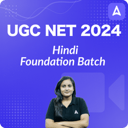 UGC NET 2024 Hindi Foundation Batch | Video Course by Adda247